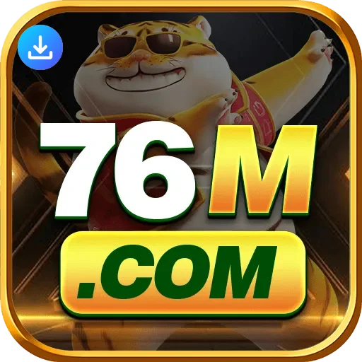 Download app 76m Android iOS
